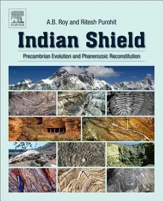 Indian Shield Precambrian Evolution And Phanerozoic Reconstitution