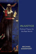 Injustice Political Theory For The Real World