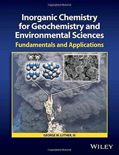 Inorganic Chemistry For Geochemistry And Environmental Sciences Fundamentals And Applications