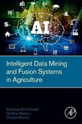 Intelligent Data Mining And Fusion Systems In Agriculture
