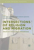 Intersections Of Religion And Migration Issues At The Global Crossroads