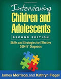 Interviewing Children And Adolescents Second Skills And Strategies For Effective Dsm 5 Diagnosis 2Nd Edition