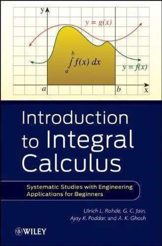 Introduction To Integral Calculus Systematic Studies With Engineering Applications For Beginners