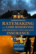 Introduction To Ratemaking And Loss Reserving For Property And Casualty Insurance 4Th Edition