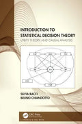 Introduction To Statistical Decision Theory Utility Theory And Causal Analysis