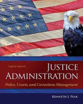 Justice Administration Police Courts And Corrections Management 8Th Edition
