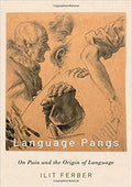 Language Pangs On Pain And The Origin Of Language