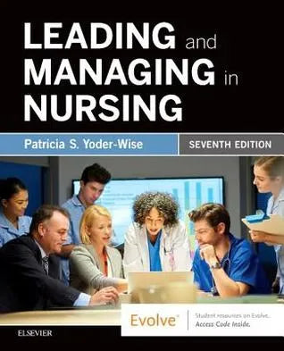 Leading And Managing In Nursing 7Th Edition