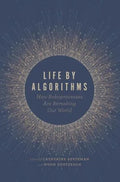 Life by Algorithms: How Roboprocesses Are Remaking Our World