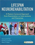 Lifespan Neurorehabilitation A Patient Centered Approach From Examination To Interventions And Outcomes