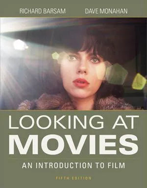 Looking At Movies An Introduction To Film 5Th Edition