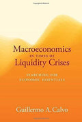Macroeconomics In Times Of Liquidity Crises Searching For Economic Essentials