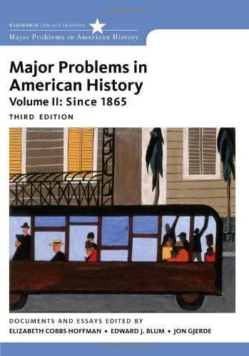 Major Problems In American History Volume Ii Since 1865 3Rd Edition