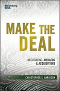 Make The Deal Negotiating Mergers And Acquisitions