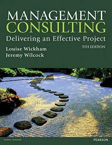 Management Consulting Delivering An Effective Project 5Th Edition