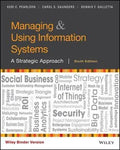 Managing And Using Information Systems A Strategic Approach 6Th Edition
