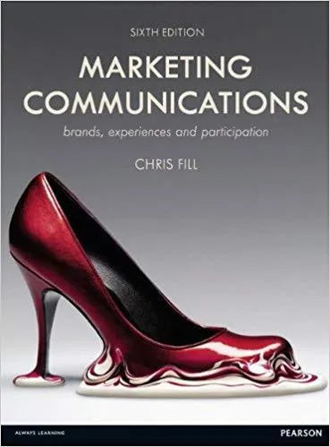 Marketing Communications Brands Experiences Participation 6Th Edition