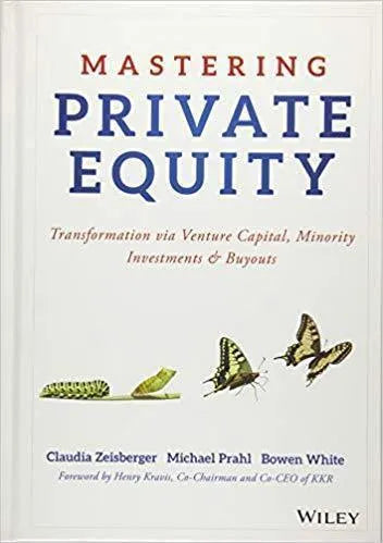 Mastering Private Equity Transformation Via Venture Capital Minority Investments And Buyouts