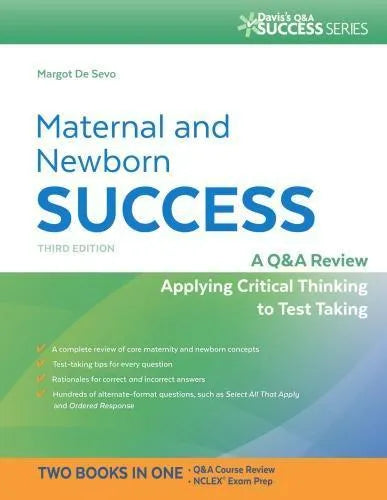 Maternal And Newborn Success A Q A Review Applying Critical Thinking To Test Taking 3Rd Edition