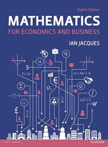 Mathematics For Economics And Business 8th Edition