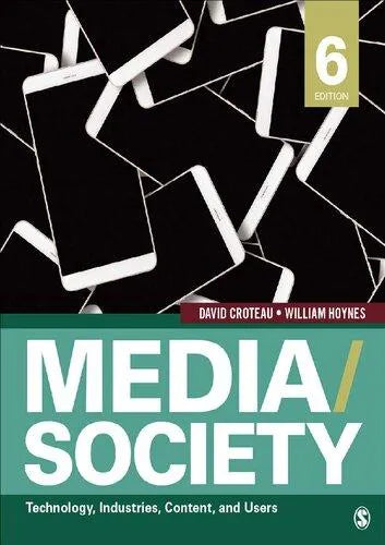 Media Society Technology Industries Content And Users 6Th Edition