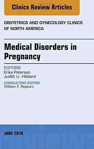 Medical Disorders In Pregnancy An Issue Of Obstetrics And Gynecology Clinics