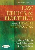 Medical Law Ethics Bioethics For The Health Professions 7Th Edition