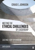 Meeting The Ethical Challenges Of Leadership 6Th Edition