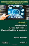 Memory And Action Selection In Human Machine Interaction