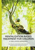 Mentalization Based Treatment For Children A Time Limited Approach