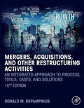 Mergers Acquisitions And Other Restructuring Activities An Integrated Approach To Process Tools Cases And Solutions 10Th Edition