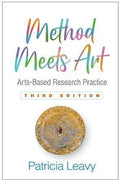 Method Meets Art Arts Based Research Practice 3Rd Edition