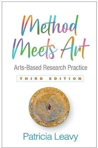 Method Meets Art Arts Based Research Practice 3Rd Edition