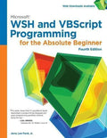 Microsoft Wsh And Vbscript Programming For The Absolute Beginner