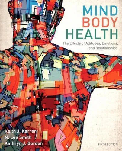 Mind Body Health The Effects Of Attitudes Emotions And Relationships