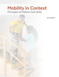 Mobility In Context Principles Of Patient Care Skills 2Nd Edition