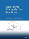 Monitoring Polymerization Reactions From Fundamentals To Applications