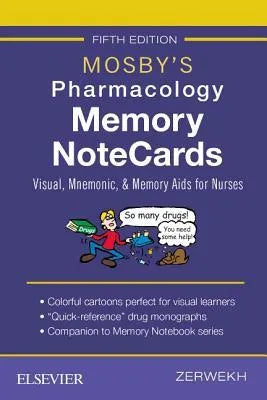 Mosbys Pharmacology Memory Notecards Visual Mnemonic And Memory Aids For Nurses 5th Edition