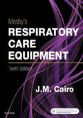 Mosbys Respiratory Care Equipment 10th Edition