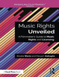 Music Rights Unveiled A Filmmakers Guide To Music Rights And Licensing American Film Market Presents
