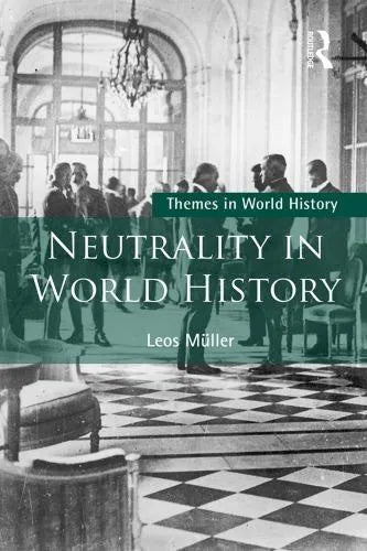 Neutrality In World History Series Themes In World History