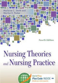 Nursing Theories And Nursing Practice 4Th Edition