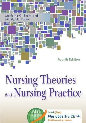 Nursing Theories And Nursing Practice 4Th Edition