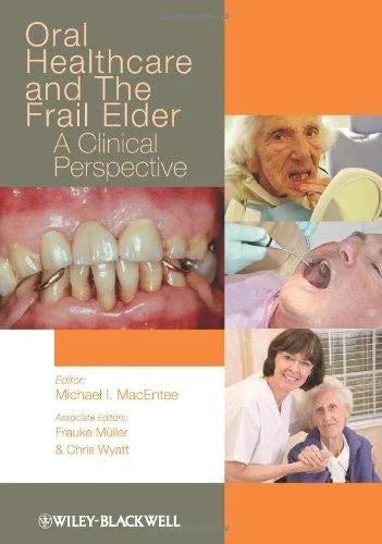 Oral Healthcare And The Frail Elder Chris Wyatt