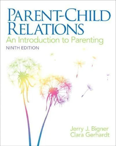 Parent Child Relations An Introduction To Parenting 9Th Edition