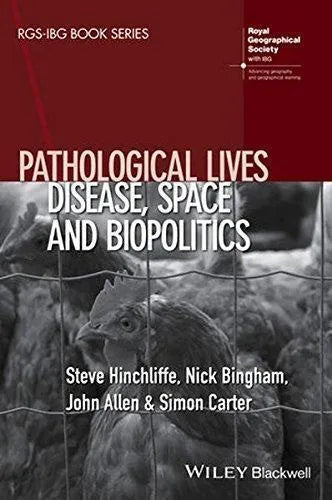 Pathological Lives Disease Space And Biopolitics
