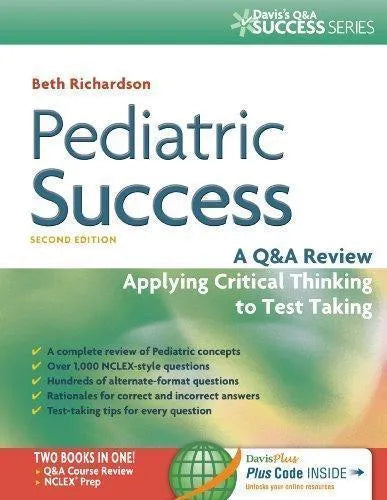 Pediatric Success A Q A Review Applying Critical Thinking To Test Taking 2Nd Edition