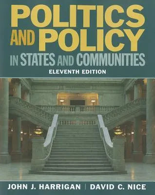 Politics And Policy In States And Communities 11Th Edition
