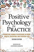 Positive Psychology In Practice Promoting Human Flourishing In Work Health Education And Everyday Life 2Nd Edition