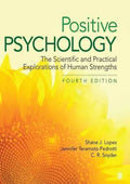 Positive Psychology The Scientific And Practical Explorations Of Human Strengths 4Th Edition